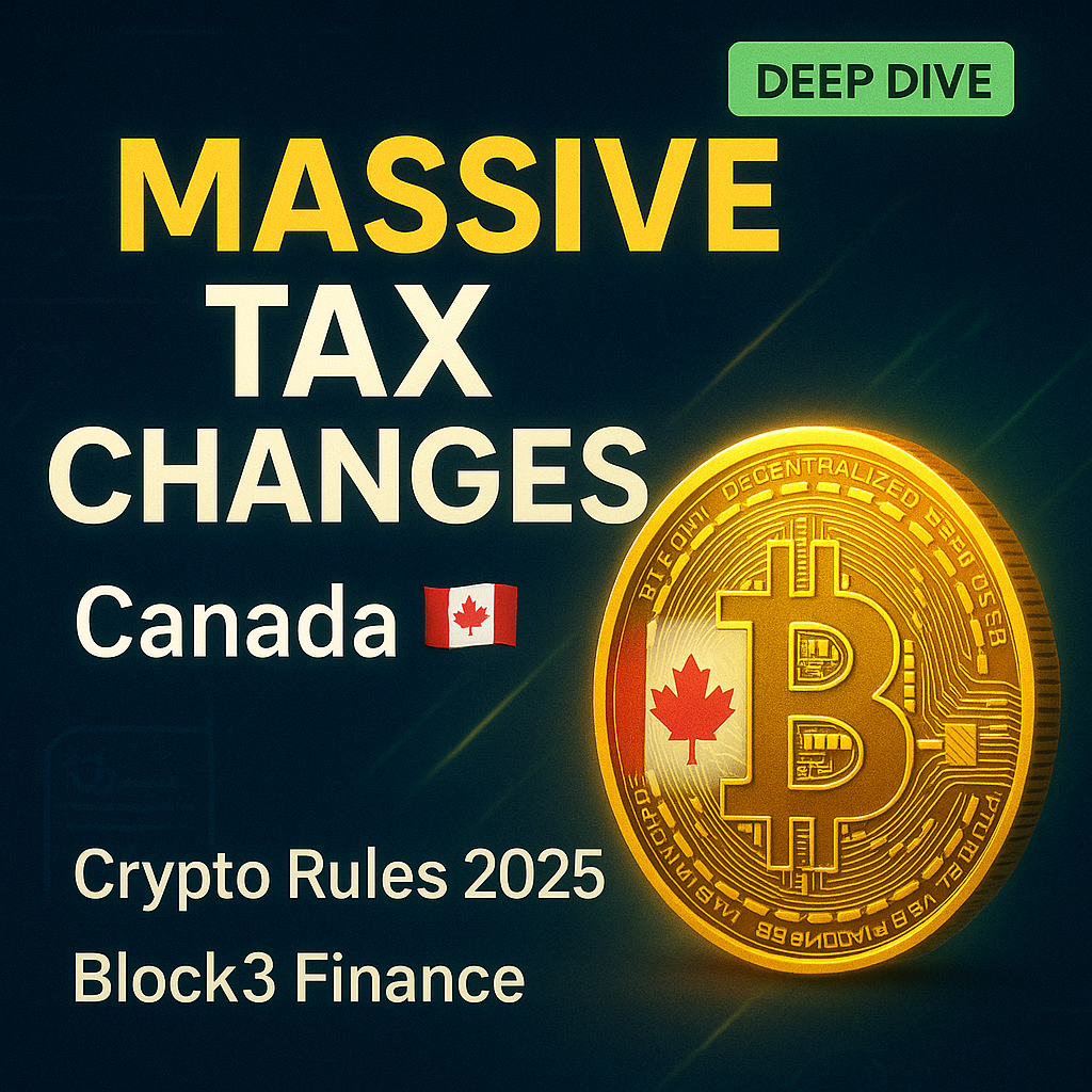 The MASSIVE Changes Coming to Canadian Crypto Tax Rules! | Block3 Finance Deep Dive